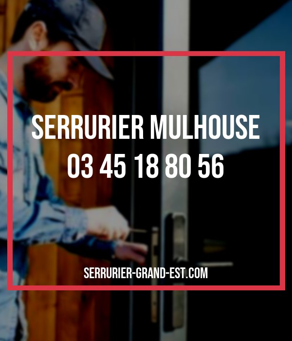 serrurier Mulhouse - Grand Est