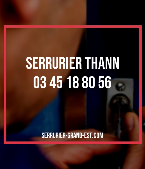 serrurier Thann serrurier Grand Est