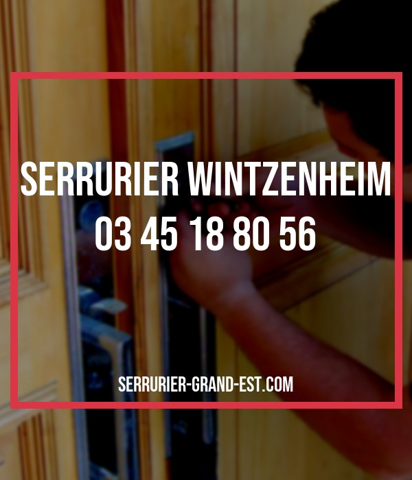 serrurier Wintzenheim serrurier Grand Est