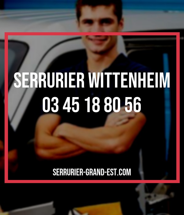 serrurier Wittenheim - Grand Est